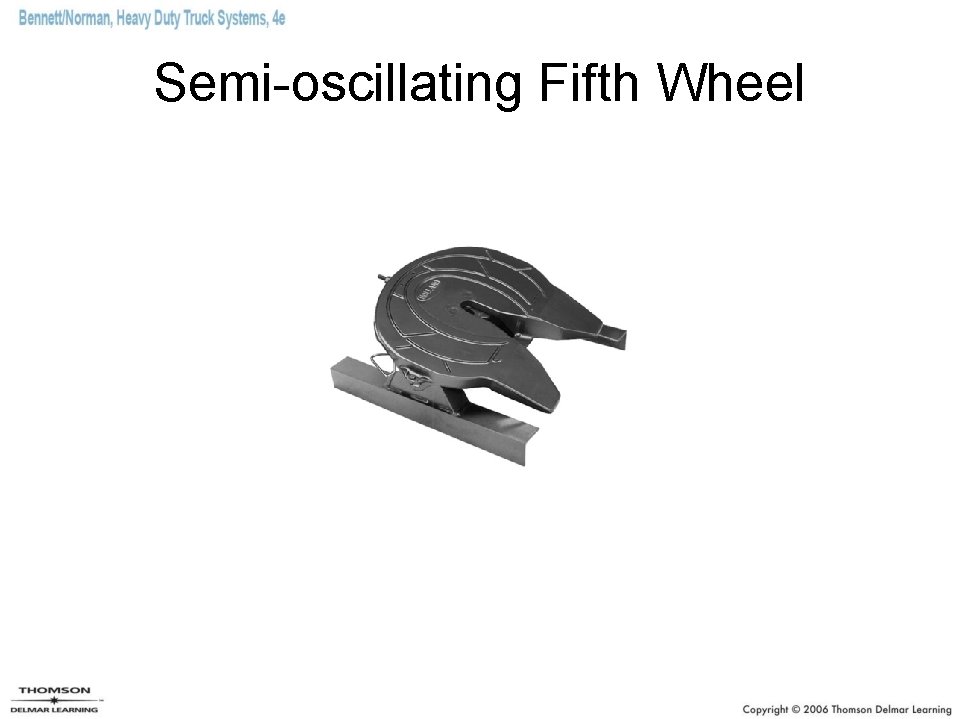 Semi-oscillating Fifth Wheel 