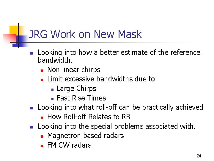 JRG Work on New Mask n n n Looking into how a better estimate