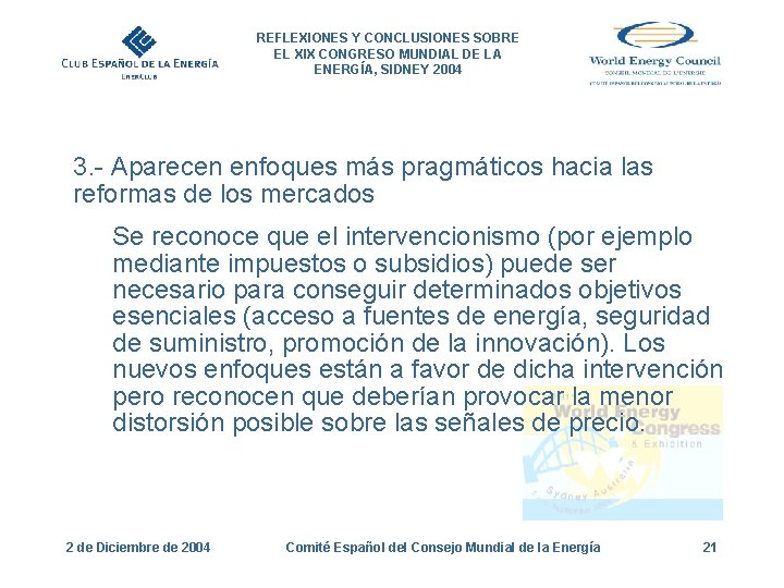 REFLEXIONES Y CONCLUSIONES SOBRE EL XIX CONGRESO MUNDIAL DE LA ENERGÍA, SIDNEY 2004 3.