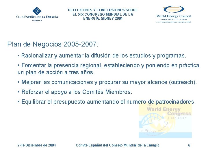 REFLEXIONES Y CONCLUSIONES SOBRE EL XIX CONGRESO MUNDIAL DE LA ENERGÍA, SIDNEY 2004 Plan