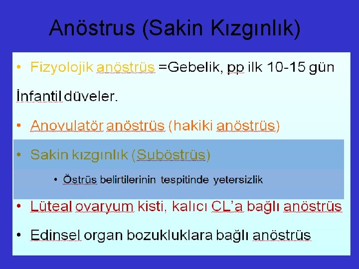 Anöstrus (Sakin Kızgınlık) 