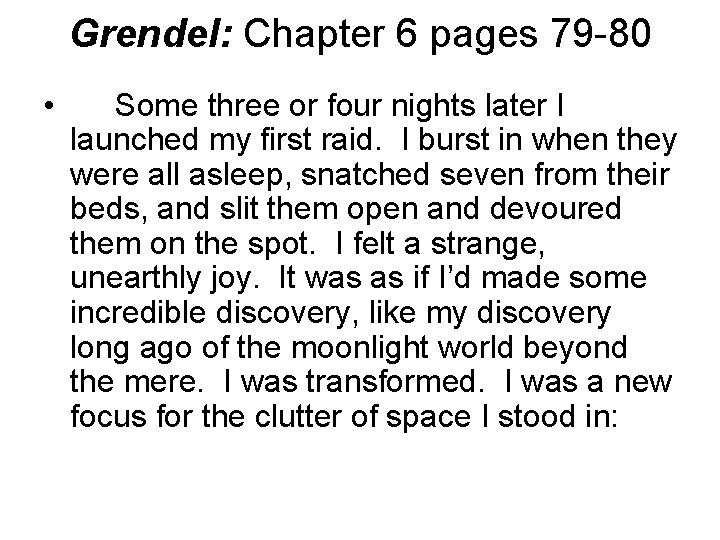 Grendel: Chapter 6 pages 79 -80 • Some three or four nights later I