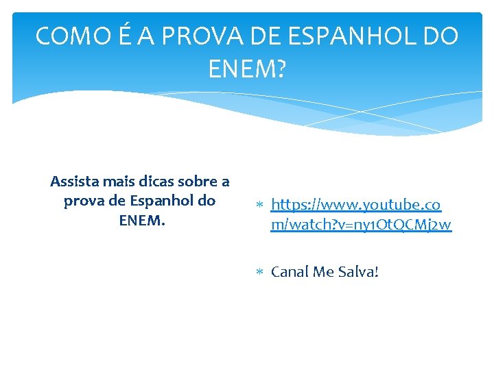 COMO É A PROVA DE ESPANHOL DO ENEM? Assista mais dicas sobre a prova