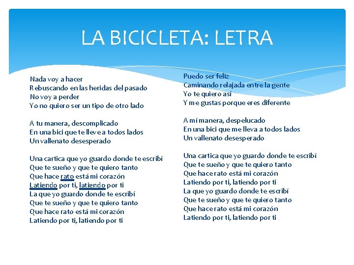LA BICICLETA: LETRA Nada voy a hacer Rebuscando en las heridas del pasado No