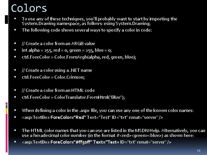 Colors To use any of these techniques, you’ll probably want to start by importing