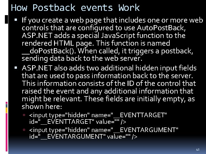 How Postback events Work If you create a web page that includes one or