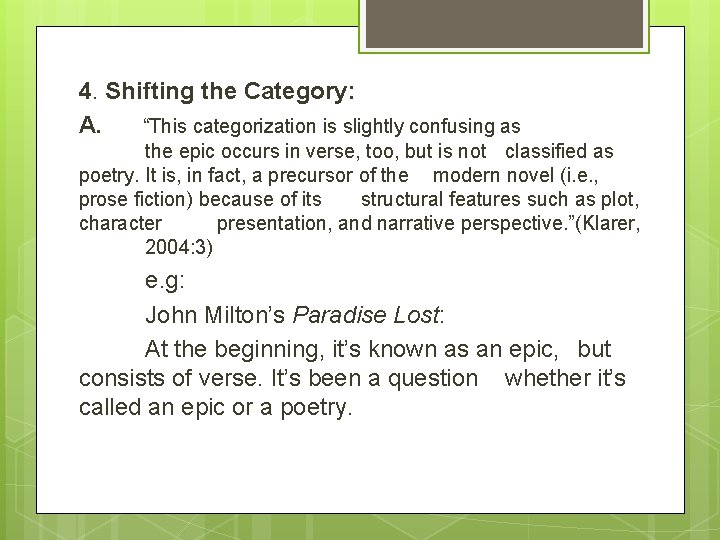 4. Shifting the Category: A. “This categorization is slightly confusing as the epic occurs