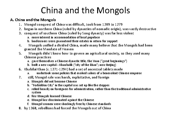 China and the Mongols A. China and the Mongols 1. Mongol conquest of China