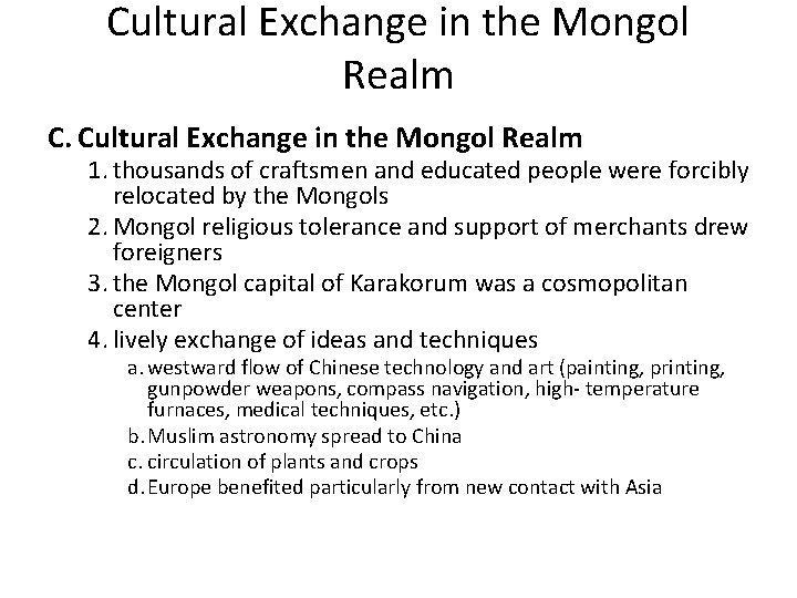 Cultural Exchange in the Mongol Realm C. Cultural Exchange in the Mongol Realm 1.