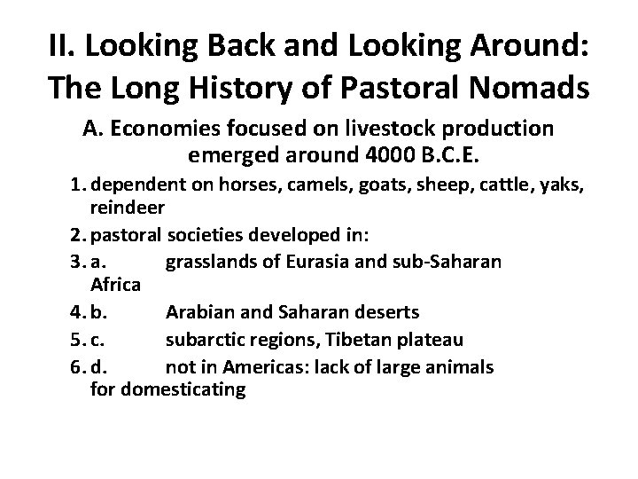 II. Looking Back and Looking Around: The Long History of Pastoral Nomads A. Economies