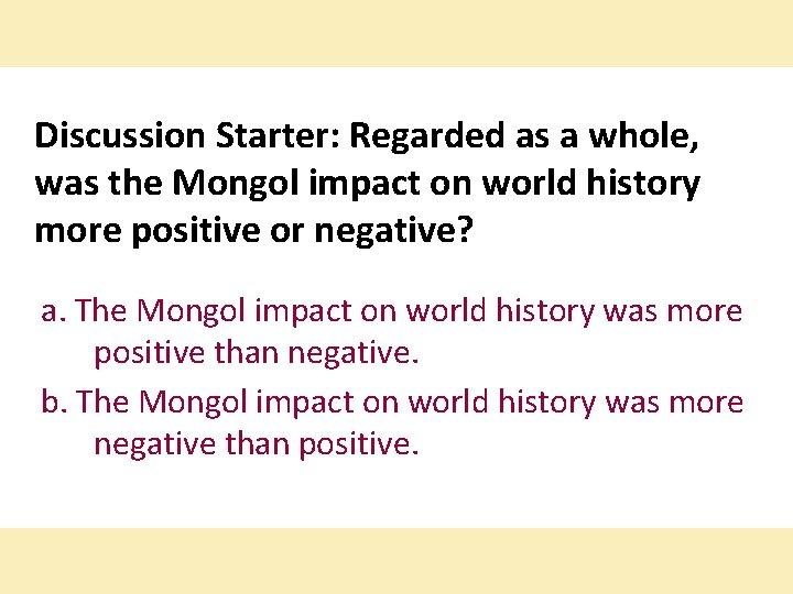 Discussion Starter: Regarded as a whole, was the Mongol impact on world history more