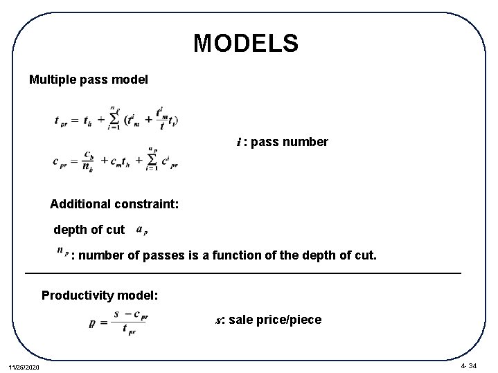 MODELS Multiple pass model i : pass number Additional constraint: depth of cut :