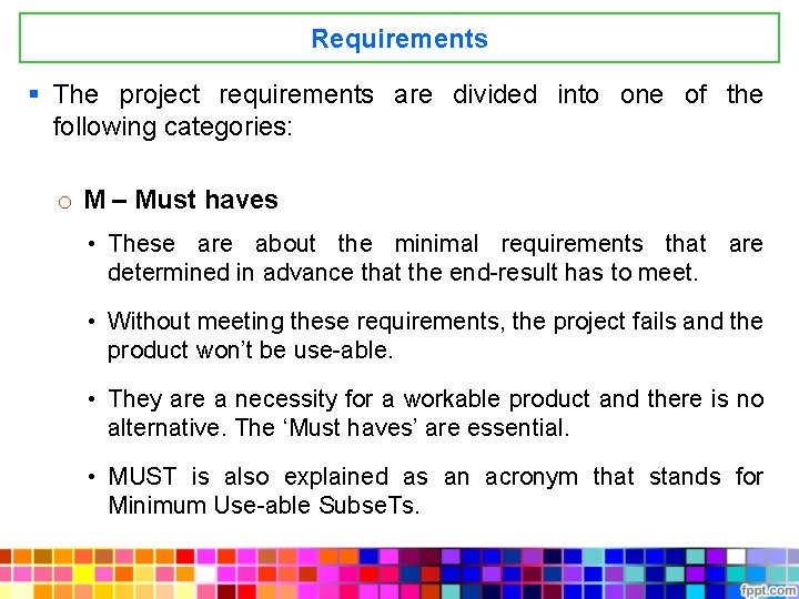 Requirements § The project requirements are divided into one of the following categories: o