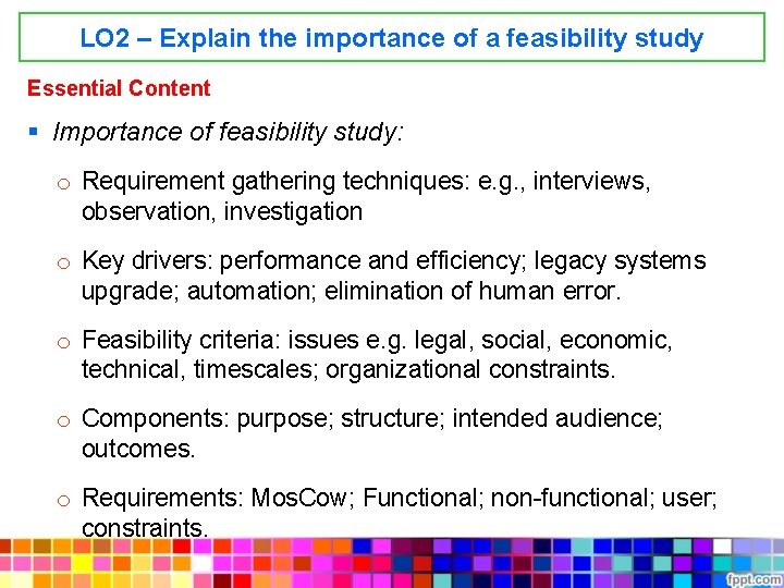 LO 2 – Explain the importance of a feasibility study Essential Content § Importance