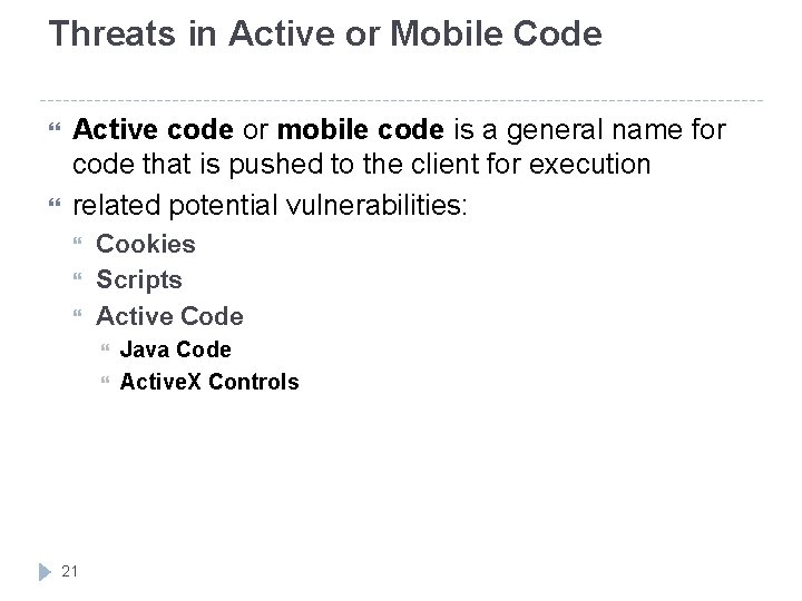 Threats in Active or Mobile Code Active code or mobile code is a general