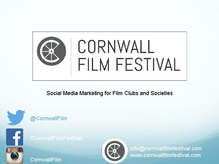 Social Media Marketing for Film Clubs and Societies @Cornwall. Film /Cornwall. Film. Festival Cornwall.
