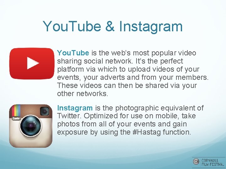 You. Tube & Instagram You. Tube is the web’s most popular video sharing social