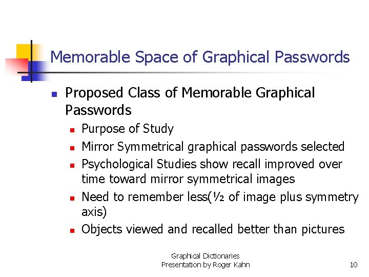 Memorable Space of Graphical Passwords n Proposed Class of Memorable Graphical Passwords n n