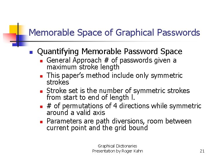 Memorable Space of Graphical Passwords n Quantifying Memorable Password Space n n n General