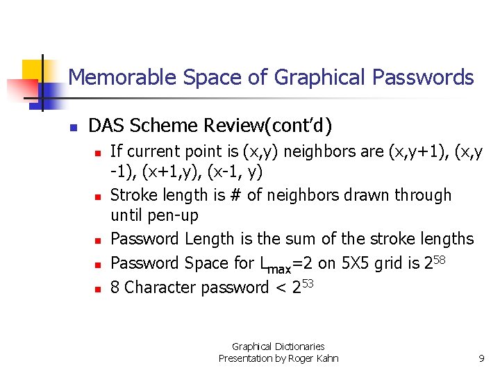 Memorable Space of Graphical Passwords n DAS Scheme Review(cont’d) n n n If current