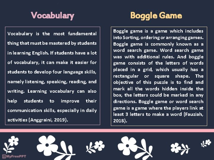 Vocabulary Boggle Game Vocabulary is the most fundamental thing that must be mastered by