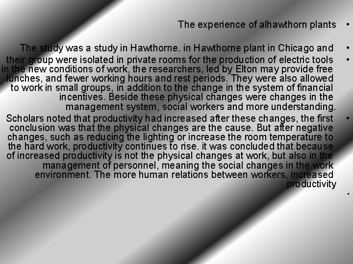 The experience of alhawthorn plants • The study was a study in Hawthorne plant