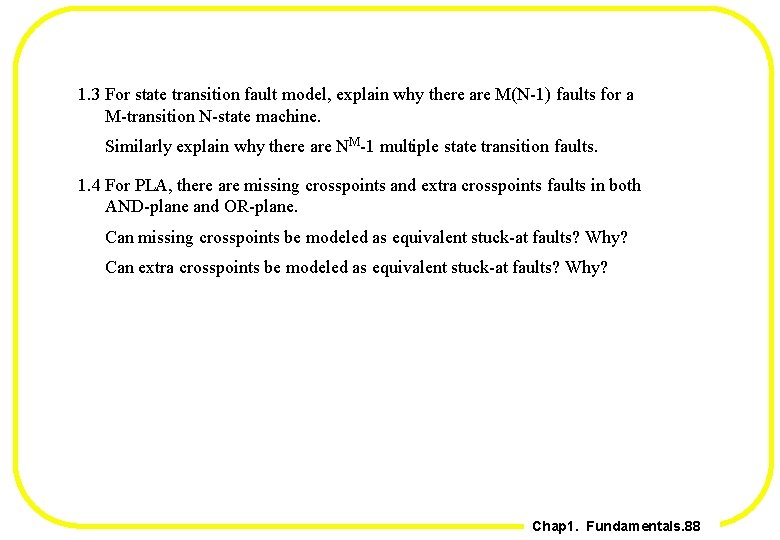 1. 3 For state transition fault model, explain why there are M(N-1) faults for