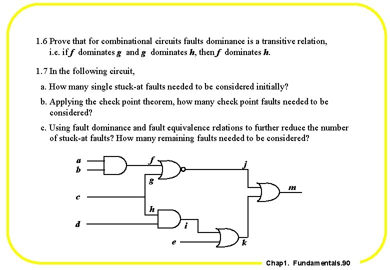 1. 6 Prove that for combinational circuits faults dominance is a transitive relation, i.