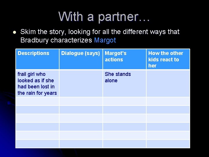 With a partner… l Skim the story, looking for all the different ways that