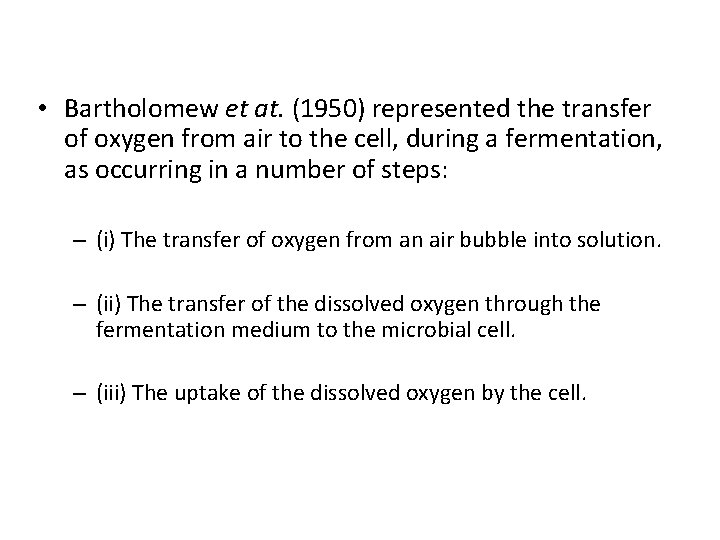  • Bartholomew et at. (1950) represented the transfer of oxygen from air to