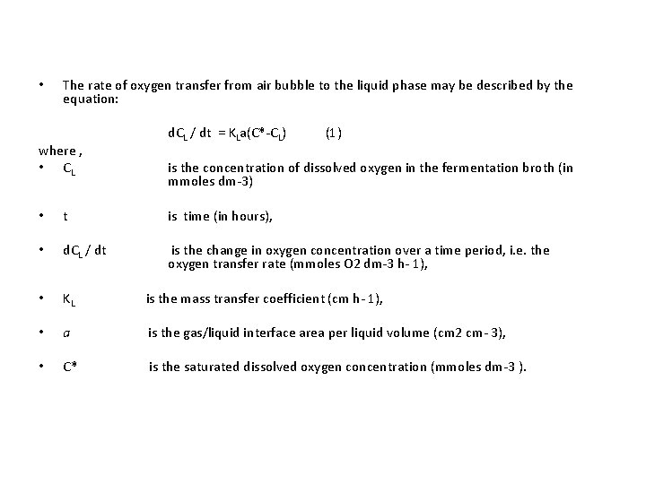  • The rate of oxygen transfer from air bubble to the liquid phase