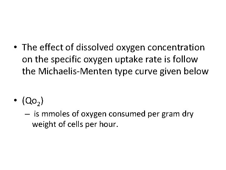  • The effect of dissolved oxygen concentration on the specific oxygen uptake rate