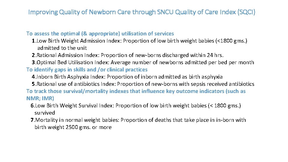 Improving Quality of Newborn Care through SNCU Quality of Care Index (SQCI) To assess