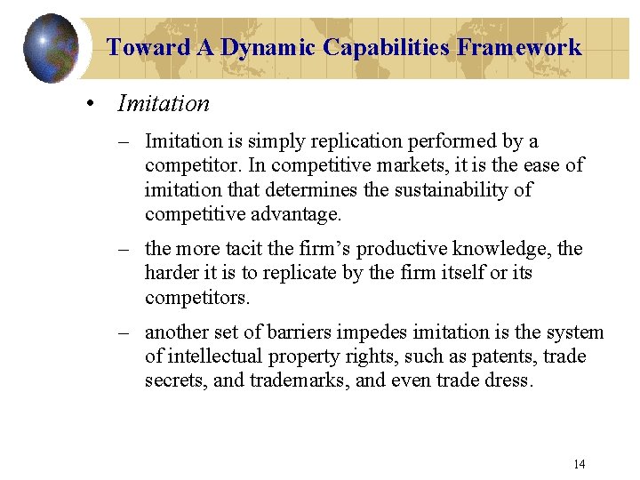 Toward A Dynamic Capabilities Framework • Imitation – Imitation is simply replication performed by