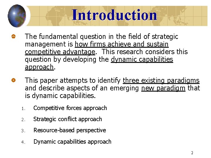 Introduction The fundamental question in the field of strategic management is how firms achieve