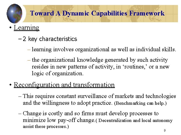 Toward A Dynamic Capabilities Framework • Learning – 2 key characteristics – learning involves