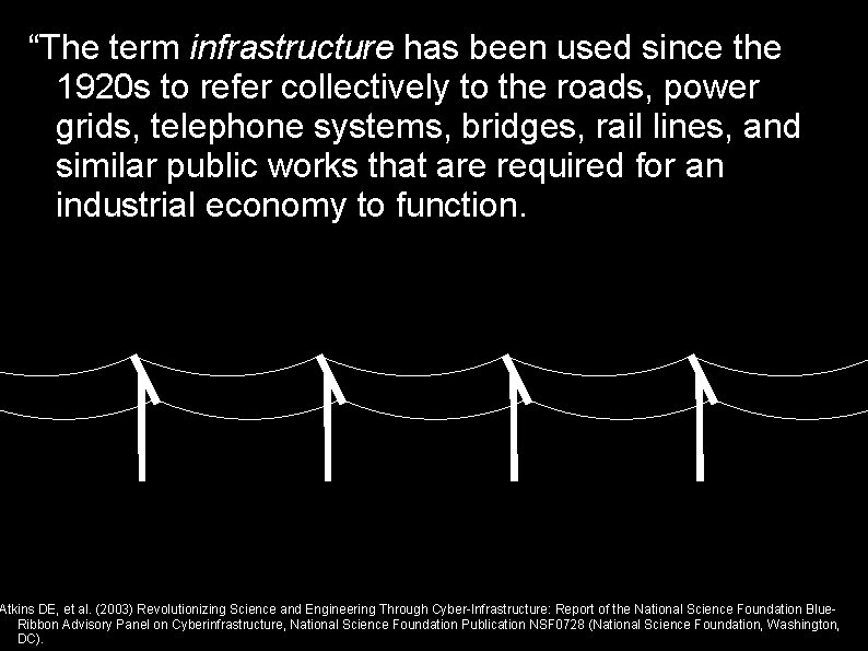 “The term infrastructure has been used since the 1920 s to refer collectively to