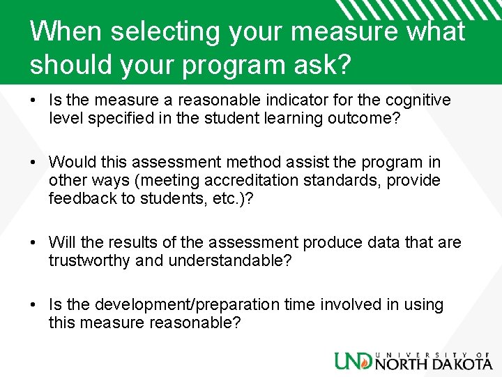 When selecting your measure what should your program ask? • Is the measure a