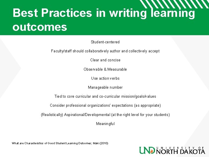 Best Practices in writing learning outcomes Student-centered Faculty/staff should collaboratively author and collectively accept