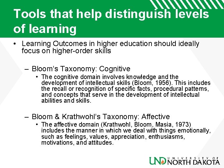 Tools that help distinguish levels of learning • Learning Outcomes in higher education should