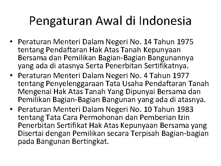 Pengaturan Awal di Indonesia • Peraturan Menteri Dalam Negeri No. 14 Tahun 1975 tentang