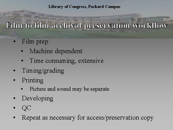 Library of Congress, Packard Campus Film to film archival preservation workflow • Film prep