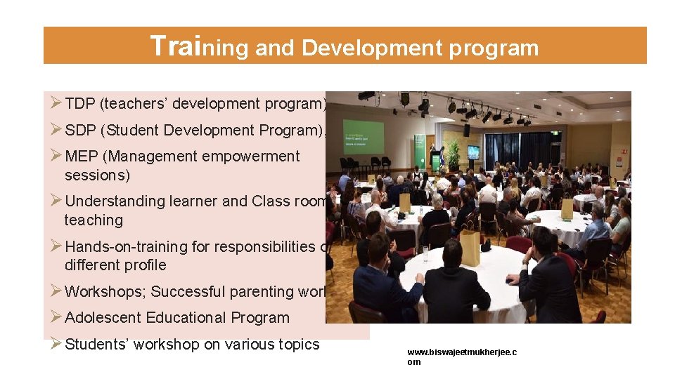 Training and Development program Ø TDP (teachers’ development program) Ø SDP (Student Development Program),