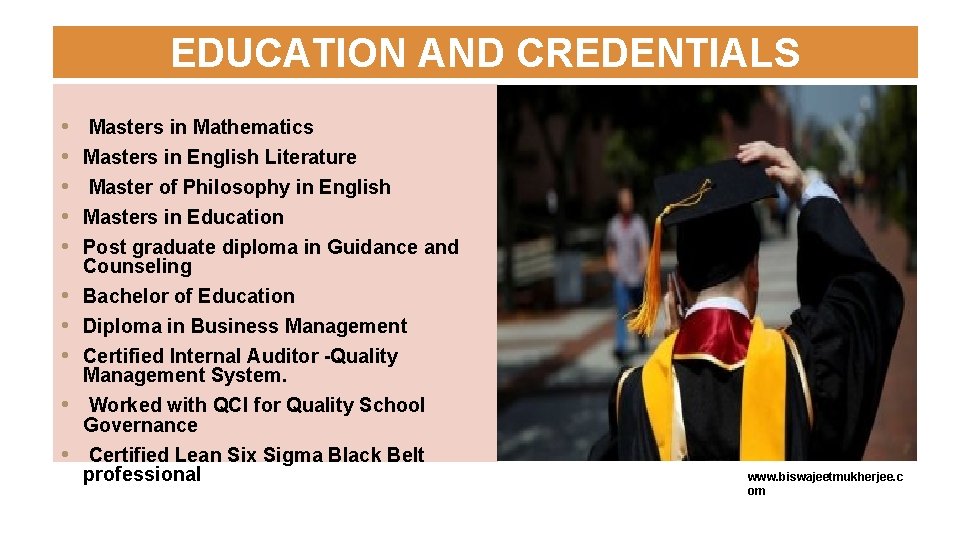 EDUCATION AND CREDENTIALS • • • Masters in Mathematics Masters in English Literature Master