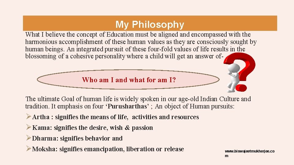 My Philosophy What I believe the concept of Education must be aligned and encompassed