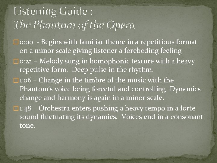 Listening Guide : The Phantom of the Opera � 0: 00 - Begins with