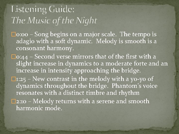 Listening Guide: The Music of the Night � 0: 00 – Song begins on