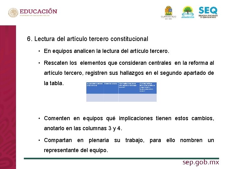 6. Lectura del artículo tercero constitucional • En equipos analicen la lectura del artículo