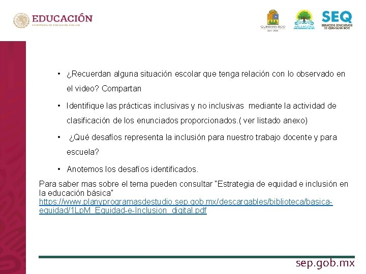  • ¿Recuerdan alguna situación escolar que tenga relación con lo observado en el