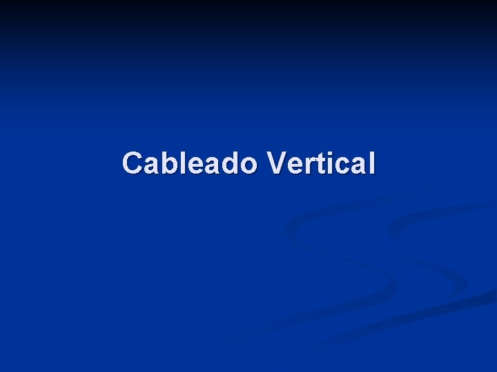 Cableado Vertical 